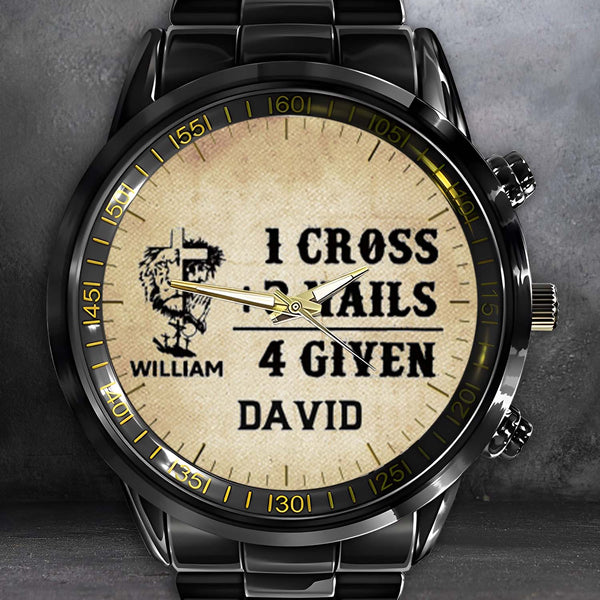 1 Cross 3 Nails 4 Given | Personalized Name Watch